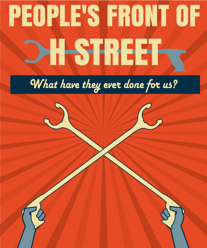Poster: People's Front of H Street. What have they ever done for us? Two raised fists hold crossed trash grabbers over a red sunburst.